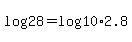 log%2828%29+=+log%2810%2A2.8%29