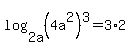 log%282a%2C+%284a%5E2%29%5E3%29=3%2A2