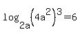 log%282a%2C+%284a%5E2%29%5E3%29=6