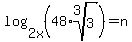 log%282x%2C%2848%2Aroot%283%2C3%29%29%29=n