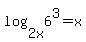 log%282x%2C6%5E3%29=x