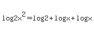 log%282x%5E2%29+=+log%282%29%2Blog%28x%29%2Blog%28x%29