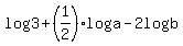 log%283%29%2B%281%2F2%29log%28a%29-2log%28b%29