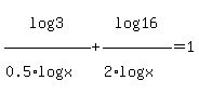 log%283%29%2F%280.5%2Alog%28x%29%29%2Blog%2816+%29%2F%282%2Alog%28x%29%29=1