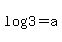 log%283%29=a