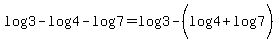 log%283%29-log%284%29-log%287%29=log%283%29-%28log%284%29%2Blog%287%29%29