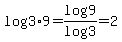 log%283%299=log9%2Flog3=2