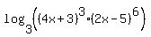 log%283%2C%28%284x%2B3%29%5E3%282x-5%29%5E6%29%29