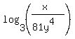 log%283%2C%28%28x%29%2F%2881y%5E4%29%29%29