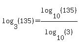 log%283%2C%28135%29%29=log%2810%2C%28135%29%29%2Flog%2810%2C%283%29%29