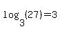 log%283%2C%2827%29%29=3