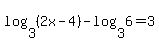 log%283%2C%282x-4%29%29-log%283%2C6%29=3