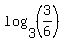 log%283%2C%283%2F6%29%29
