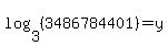 log%283%2C%283486784401%29%29+=+y