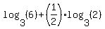 log%283%2C%286%29%29%2B%281%2F2%29log%283%2C%282%29%29