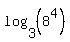 log%283%2C%288%5E4%29%29