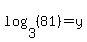 log%283%2C%2881%29%29+=+y