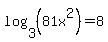 log%283%2C%2881x%5E2%29%29=8