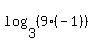 log%283%2C%289%28-1%29%29%29