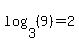 log%283%2C%289%29%29=2