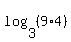 log%283%2C%289%2A4%29%29