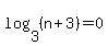 log%283%2C%28n%2B3%29%29+=+0