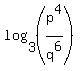 log%283%2C%28p%5E4%2Fq%5E6%29%29