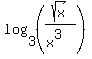 log%283%2C%28sqrt%28x%29%2F%28x%5E3%29%29%29