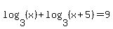 log%283%2C%28x%29%29%2Blog%283%2C%28x%2B5%29%29+=+9