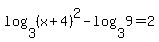 log%283%2C%28x%2B4%29%5E2%29-log%283%2C9%29=2