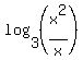 log%283%2C%28x%5E2%2Fx%29%29