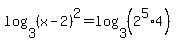 log%283%2C%28x-2%29%5E2%29=log%283%2C%282%5E5%2A4%29%29