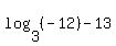 log%283%2C+%28-12%29-13%29%29-log%283%2C+%28-18%29%2B21%29%29+=+-1