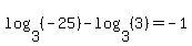log%283%2C+%28-25%29%29-log%283%2C+%283%29%29+=+-1
