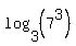 log%283%2C+%287%5E3%29%29