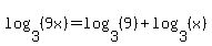 log%283%2C+%289x%29%29+=+log+%283%2C+%289%29%29+%2B+log+%283%2C+%28x%29%29