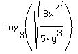log%283%2C+%28sqrt%288x%5E2%2F5y%5E3%29%29%29