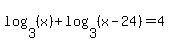 log%283%2C+%28x%29%29+%2B+log%283%2C+%28x-24%29%29=+4