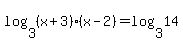 log%283%2C+%28x%2B3%29%28x-2%29%29=log%283%2C+14%29