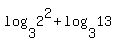log%283%2C+2%5E2%29+%2B+log%283%2C13%29