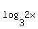 log%283%2C+2x%29