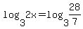log%283%2C+2x%29=log%283%2C+28%2F7%29