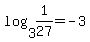 log%283%2C1%2F27%29+=+-3