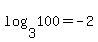 log%283%2C100%29=+-2