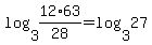 log%283%2C12%2A63%2F28%29+=+log%283%2C27%29