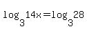 log%283%2C14x%29+=+log%283%2C28%29
