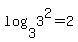 log%283%2C3%5E2%29+=+2