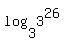 log%283%2C3%5E26%29