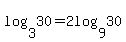 log%283%2C30%29+=+2log%289%2C30%29