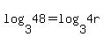 log%283%2C48%29=log%283%2C4r%29